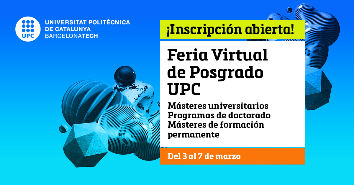 🎓🔎 ¿Quieres especializarte o mejorar tus oportunidades profesionales?
Descubre los #mástersUPC, doctorados y formación permanente en la Feria Virtual de Posgrado UPC y resuelve tus dudas en directo.
📅 Regístrate y conéctate a las sesiones 👉
👉 upc.edu/firapostgrau