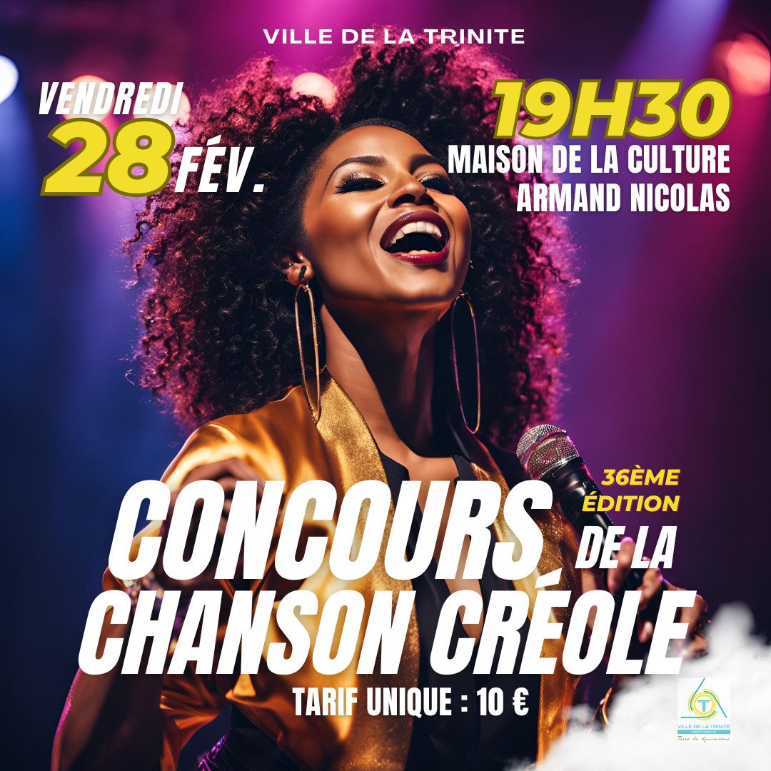 [ #Carnaval2025 ]🎤🎼La 36ème édition du concours de la chanson créole se déroulera à la Trinité ➡️ Vendredi 28 février 2025, 19H30 Maison de la culture Armand NICOLAS* (à côté de l'Hôtel de Ville). 🚨 *Tarif unique : 10€ #vaval2025