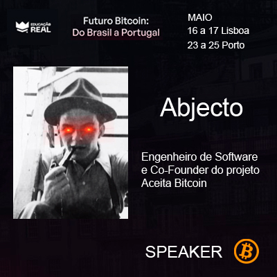 📢 SPEAKER

É com grande entusiasmo que damos as boas-Vindas ao Abjeto.
Desde 2020 que promove o <a href="/Arminduhh/">Abjecto</a> promove a  adoção do Bitcoin em Portugal. É apaixonado pela Escola Austríaca de Economia, e Host do podcast Seita Bitcoin.

educacaoreal.com/futurobitcoin