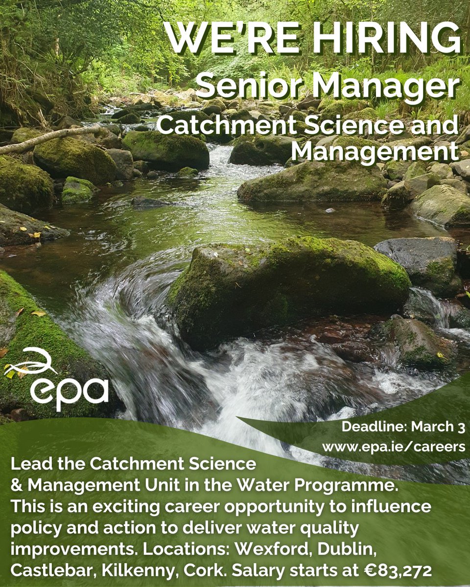 The EPA is #hiring a Senior Manager to lead and manage the staff and resources of the Catchment Science and Management Unit, in the Water Management Programme. Locations: Wexford, Dublin, Castlebar, Kilkenny, Cork. Deadline is March 3 epa.ie/careers