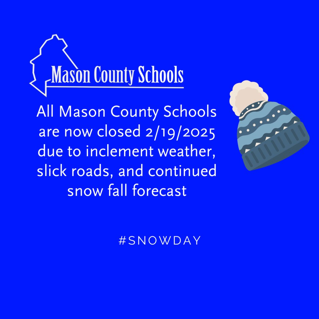 bealeschool's tweet photo. All Mason County Schools are now closed today 2/19/2025 due to inclement weather, slick roads, and continued snow fall forecast. https://t.co/jS9YR1qDmb