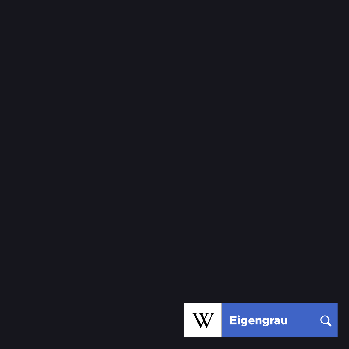 idwiki's tweet photo. Warna berikut ini bukanlah hitam, melainkan Eigengrau.

Eigengrau, atau abu-abu otak, adalah warna yang dilihat mata dalam kondisi gelap total. Eigengrau dianggap lebih terang daripada warna hitam pada kondisi terang normal. https://t.co/5gG8hfqUA3