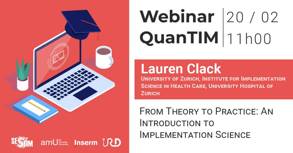[#Webinar] D-1 until our next QuanTIM Webinar! ⤵️ 

💬 From Theory to Practice: An Introduction to Implementation Science 
🗣️ Lauren Clack (<a href="/UZH_en/">University of Zurich</a>, <a href="/IfIS_UZH/">Institute for Implementation Science in HealthCare</a>, <a href="/Unispital_USZ/">Unispital_USZ</a>) 
  
💻sesstim.univ-amu.fr/fr/content/web…