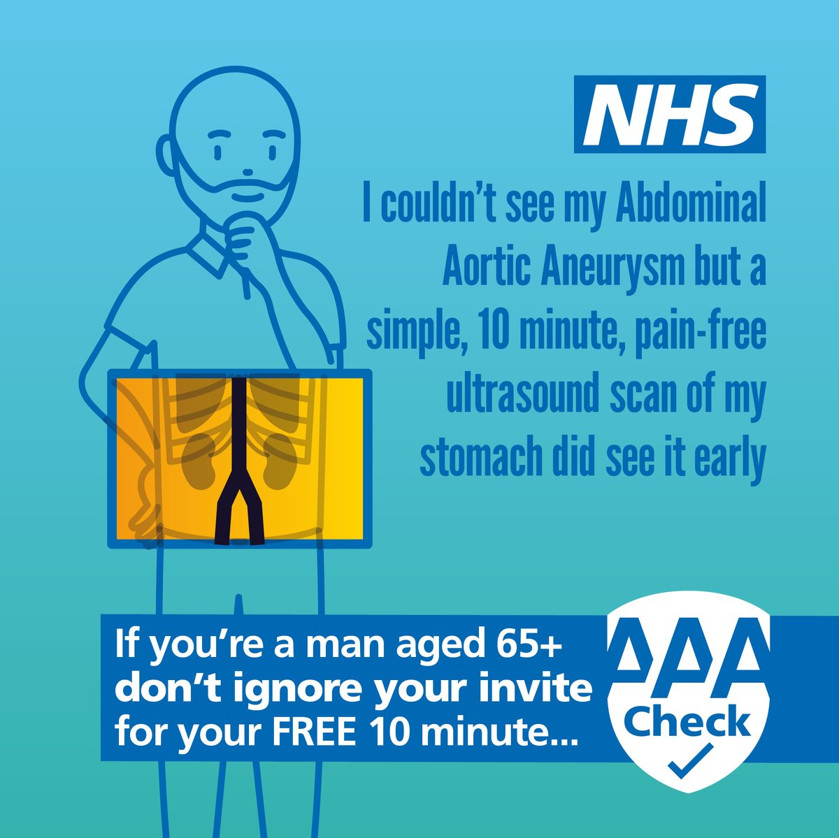 AAA (Abdominal Aortic Aneurysm) Screenings are offered to all men aged 65 and over.

These help to find out if there are any swellings in the main blood vessel (aorta) which runs from the heart to the abdomen. They can catch any swelling early, meaning it can be monitored!