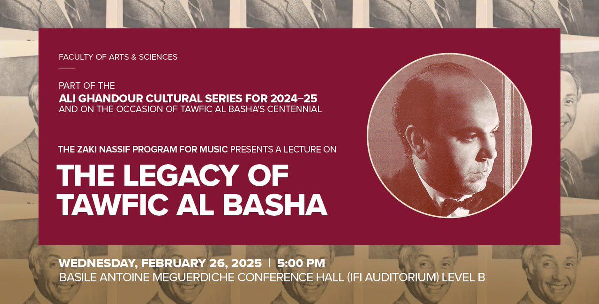 AUB_Lebanon's tweet photo. Join us for a lecture on the legacy of Tawfic Al Basha by Reverend Badih el Hajj, hosted by the Zaki Nassif Program for Music at AUB.
🗓️ Feb 26, 2025 | 5:00 PM
📍 Basile Antoine Meguerdiche Conference Hall (IFI Auditorium), Level B
#ZakiNassifProgram #AUB #MusicLecture #AUBvibes
