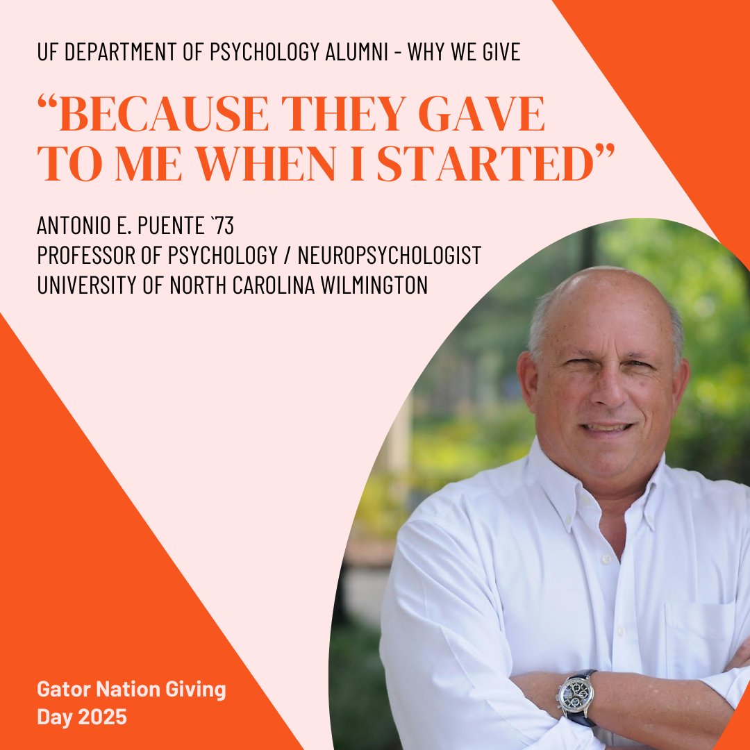 Antonio E. Puente, Ph.D. - Neuropsychologist, Psychology Professor, past APA president, and 1973 Psychology Alum gives #AllForTheGators this Gator Nation Giving Day. You can support psychology and help unlock a $15,000 gift at givingday.ufl.edu/campaigns/psyc…