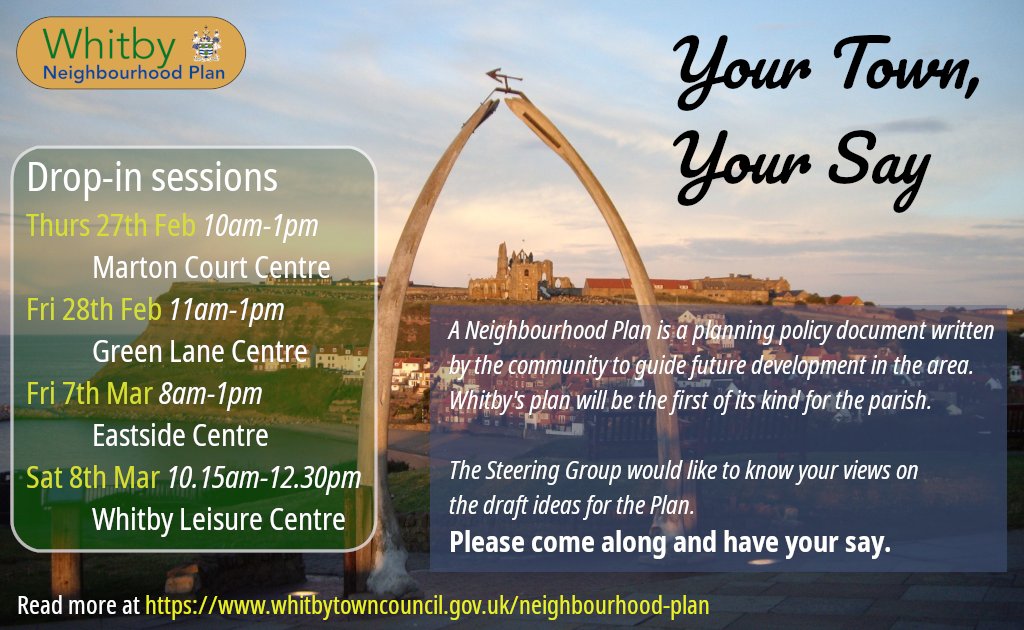 Whitby Town Council would like your views on their Neighbourhood Plan - there's some drop-in sessions:

Thurs 27th Feb 10am-1pm Marton Court Centre
Fri 28th Feb 11am-1pm Green Lane Centre
Fri 7th Mar 8am-1pm Eastside Centre
Sat 8th Mar 10.15am-12.30pm Whitby Leisure Centre