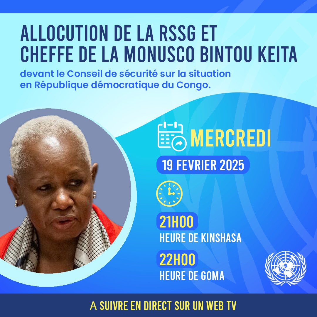 La Représentante spéciale du Secrétaire général et Cheffe de la #MONUSCO, @Un_BintouKeita, fera un point sur la situation en #RDC au Conseil de sécurité <a href="/UN/">United Nations</a>. 

🗓️Ce mercredi 19 Février 2025, à 21h (heure de Kinshasa)  
➡️ Suivez en direct : urlr.me/2YarQV