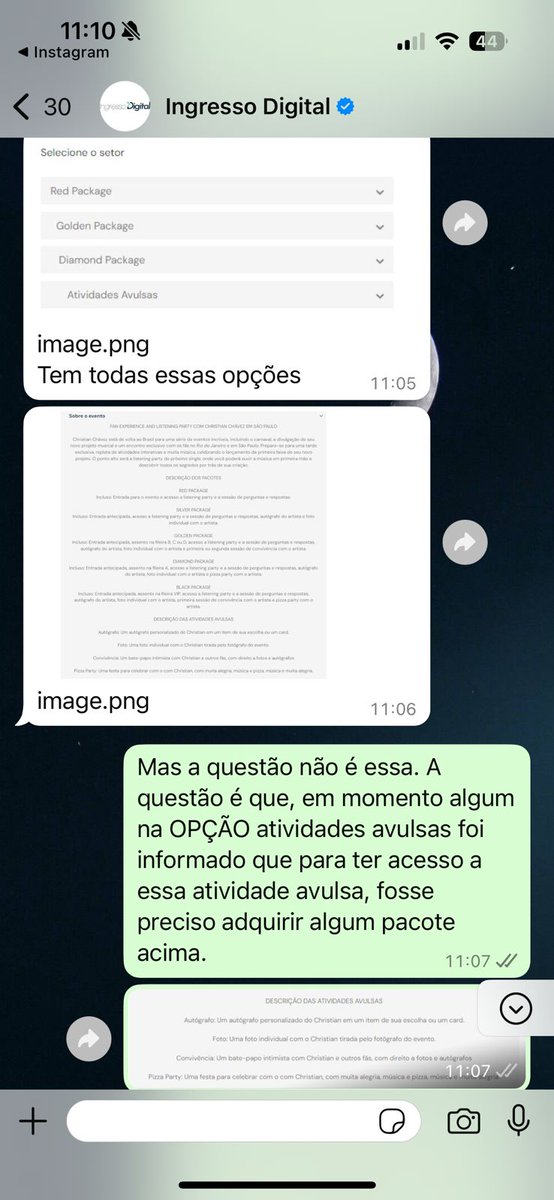 rbdmaniaco's tweet photo. 🚨ATENÇÃO: Sobre o evento do Christian Chávez "FAN EXPERIENCE AND LISTENING PARTY" que vai acontecer nos dia 07 de março no RJ e 09 de março em SP, muita gente só está comprando as ATIVIDADES AVULSAS, uma pessoa que comprou só o Avulso, foi tirar essa dúvida hoje pelo canal de WhatsApp oficial do INGRESSO DIGITAL, e foi informado que as Atividades Avulsas não é o ingresso, e que só essa compra não garante entrada do evento ou seja além da compra Avulsa, tem que comprar o ingresso de entrada, pelo menos o "Pacote RED". Segue os print abaixo: