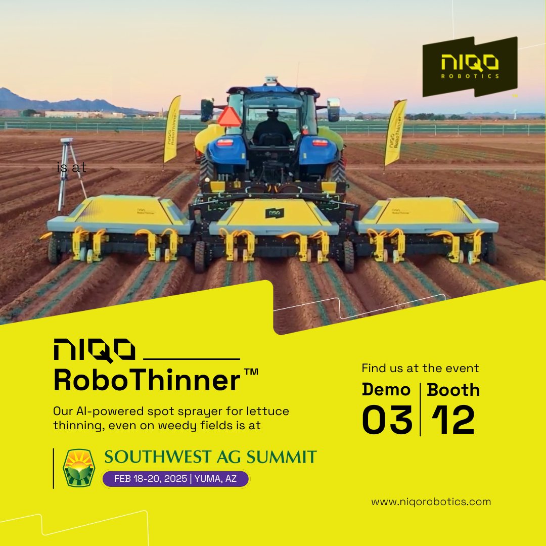Niqo Robotics (@niqorobotics) on Twitter photo <a href="/NiqoRobotics/">Niqo Robotics</a> is at the Southwest Ag Summit 2025 in Yuma, AZ! Join us February 18-20, 2025 in Yuma, AZ, USA. Experience our product live!
The line-up:
Feb 19: Niqo RoboThinner Demo
Feb 20: Speaker session with Jaisimha Rao
#SouthwestAgSummit #AgTech #NiqoRobotics #RoboThinner <a href="/NiqoRobotics/">Niqo Robotics</a> is at the Southwest Ag Summit 2025 in Yuma, AZ! Join us February 18-20, 2025 in Yuma, AZ, USA. Experience our product live!
The line-up:
Feb 19: Niqo RoboThinner Demo
Feb 20: Speaker session with Jaisimha Rao
#SouthwestAgSummit #AgTech #NiqoRobotics #RoboThinner