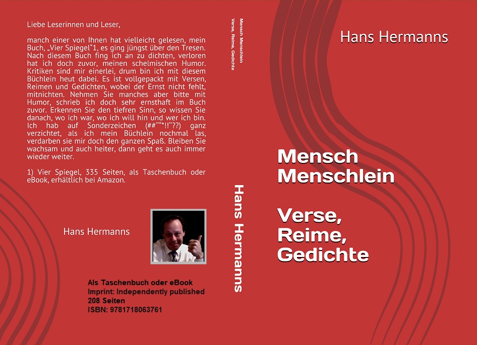 Bei manchen Menschen, man
muss beachten, gibt man ihnen
das Händchen fein, ob danach
noch dran sind alle Fingerlein. 

®Hans Hermanns

amazon.de/Mensch-Menschl…