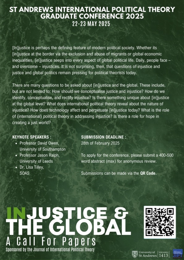 StAndrewsIPT's tweet image. CALL FOR PAPERS OPEN (2 Days Left!)
(In)Justice and The Global
22nd-23rd May 2025 The 13th Graduate Conference in International Political Theory at St. Andrews. @StAndrewsIR
Call closes: 28th February 2025