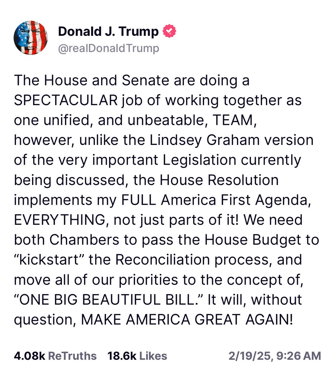 The House Republican Budget Resolution implements President <a href="/realDonaldTrump/">Donald J. Trump</a>’s FULL America First Agenda—not just parts of it—and he’s made it clear that’s what Congress needs to pass. House Republicans are working to get it done. Make America Great Again! 🇺🇸