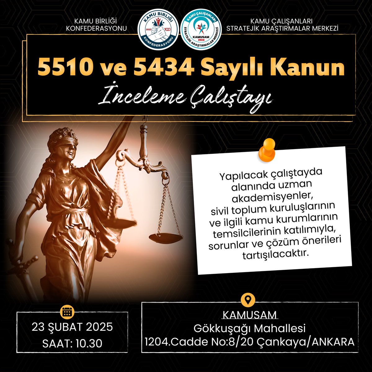 5510 ve 5434 Sayılı Kanun İnceleme Çalıştayı 

5510 ve 5434 sayılı kanunların yol açtığı hak kayıpları ve eşitsizlikler masaya yatırılıyor!

✅ Alanında uzman akademisyenler
✅ Sivil toplum kuruluşları
✅ İlgili kamu kurumlarının temsilcileri

Bir araya gelerek çözüm önerilerini