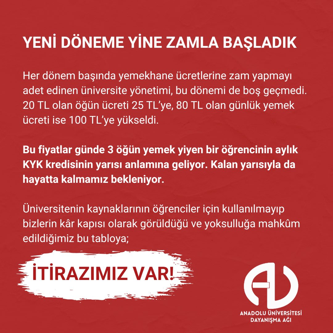 Üniversitenin kaynaklarının öğrenciler için kullanılmayıp bizlerin kâr kapısı olarak görüldüğü ve yoksulluğa mahkûm edildiğimiz bu tabloya itirazımız var!