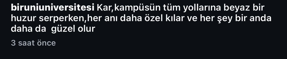 Sayın Rektörüm,

Üniversitemizin resmi hesabında yazılan bu güzel yazı içimizi adeta ısıttı. 
 
Sizleride yarın sabah bu karlı havada , üniversitemizin karlı yollarında saat 8.30’da dersimize bekleriz. Birlikte sıcak bir ders işlemekten gurur duyarız.

<a href="/DrAdnanYuksel/">Adnan Yüksel</a> <a href="/Biruniedu/">Biruni Üniversitesi</a>