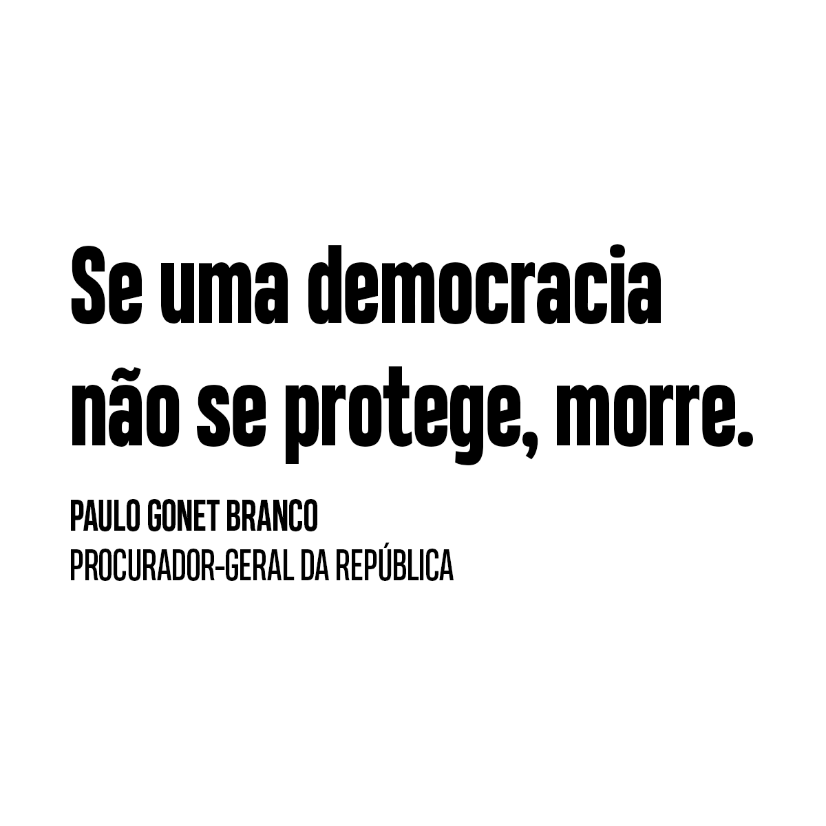 Nas 272 páginas da denúncia apresentada pelo Procurador-geral da República, Paulo Gonet, contra a organização criminosa relata cronologicamente toda a arquitetura e desenvolvimento da tentativa de Golpe de Estado. Ao concluir diz: "se uma democracia não se protege, morre!"