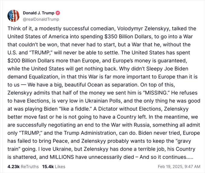 Imagine turning your back on your ally and spewing Russian fed propaganda.  No one will ever trust the USA again, even if they get a stable minded person in charge - the USA is finished (that was the plan all along!).