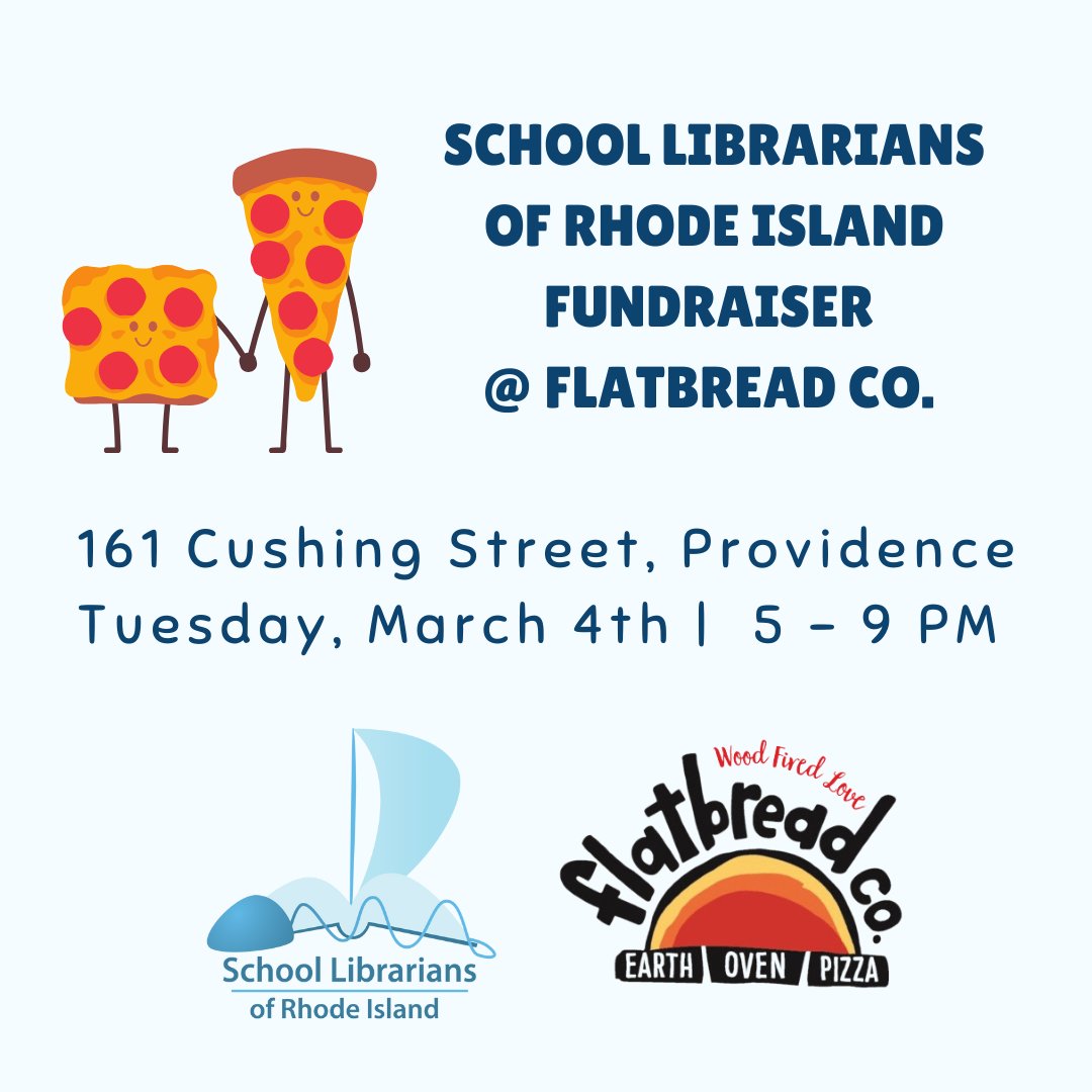 Join SLRI for a fundraiser to help defray costs to garner support for the School Libraries Act. A full-time librarian in every school=student success! Hope to see you there!

Tuesday, March 4, 2025 from 5-9 PM
Flatbread Company
161 Cushing St., Providence, RI 02906