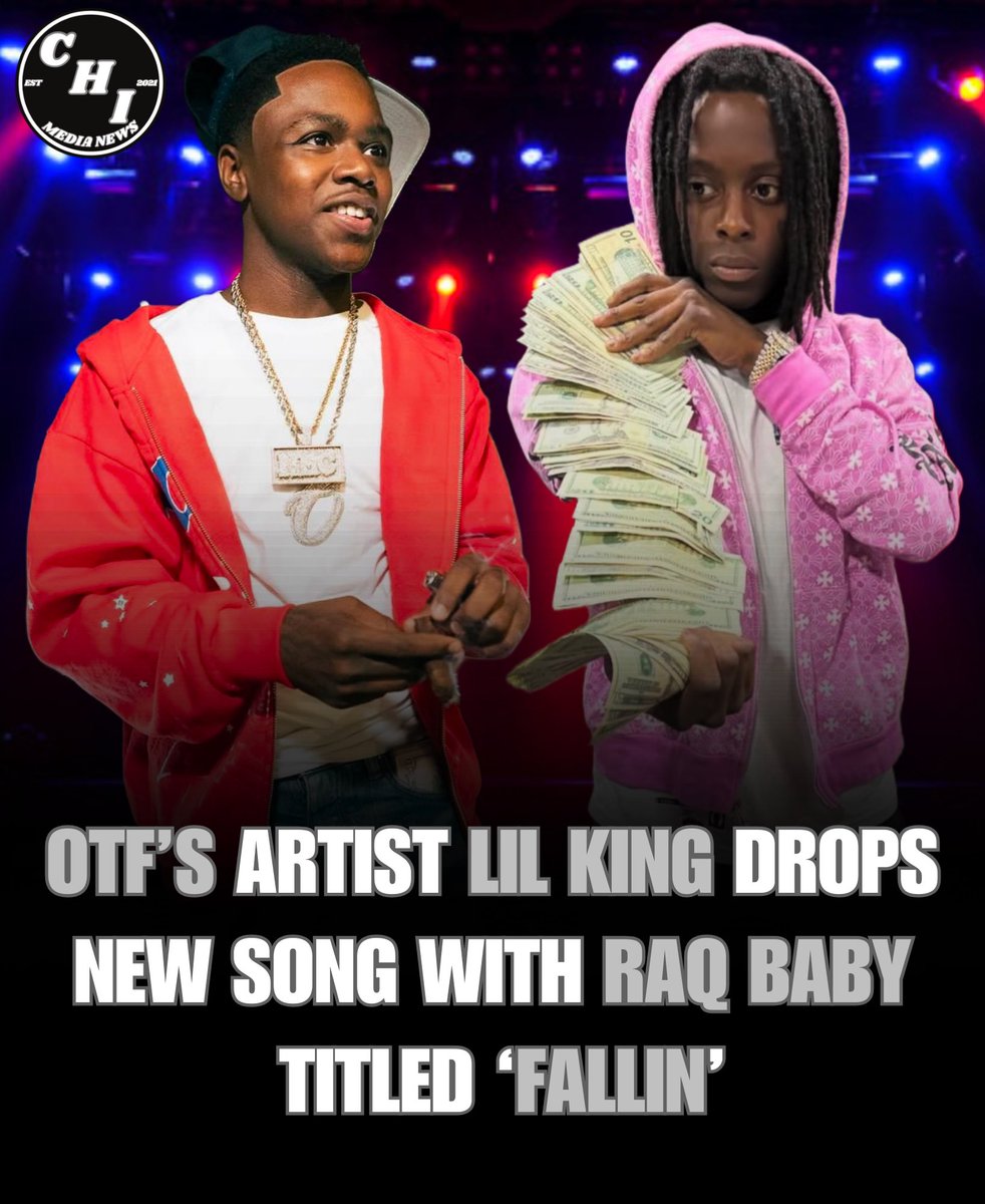 ChiMediaNews's tweet image. #OTF’s new artist #LilKing drops new song with #RaqBaby titled ‘Fallin’ 🔥