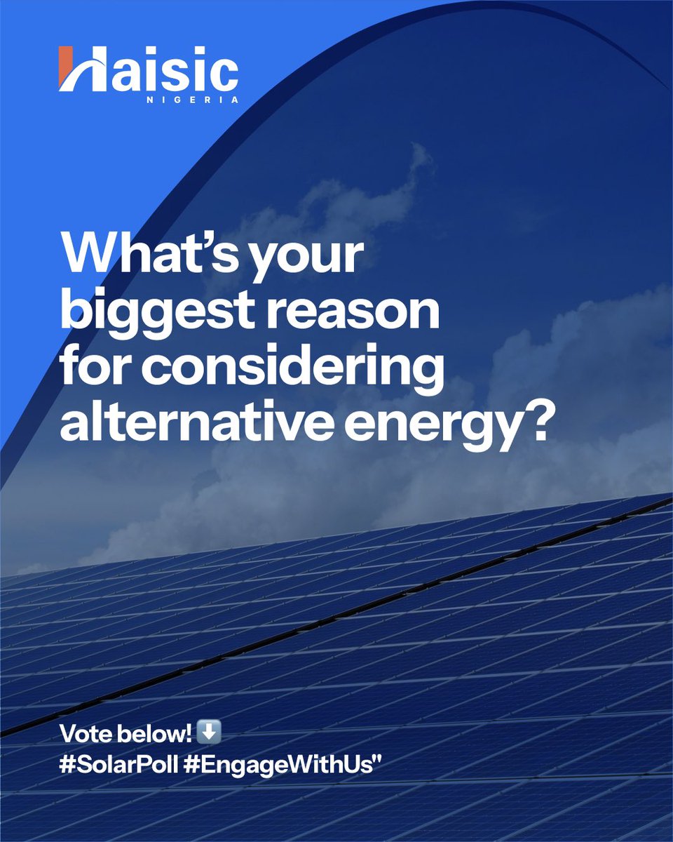 HaisicNigeria's tweet photo. What’s your biggest reason for considering solar energy? Tell us in the comment section or vote in our poll in previous post 😉 
#solarpoll #BeyondAllEnergy #haisicnigeriaenergy https://t.co/CvJ225dHTx