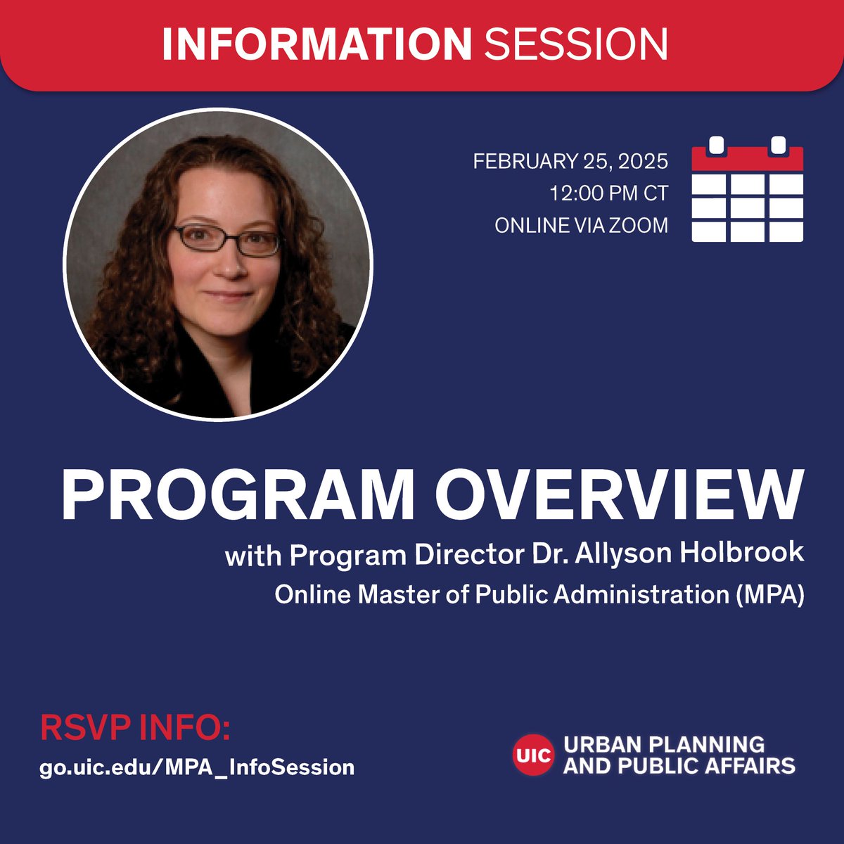 🪑 Reserve your spot!
Attend the Information Session: Program Overview on February 25 and learn about the Online MPA program from Program Director Dr. Holbrook. The Zoom presentation will begin at noon CT.
RSVP: go.uic.edu/MPA_InfoSession