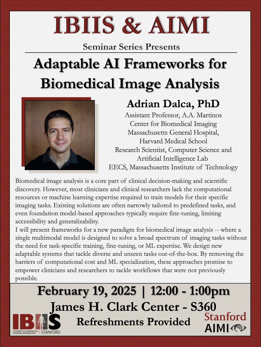 Integrative Biomedical Imaging Informatics (IBIIS) (@stanfordibiis) on Twitter photo Join us in person at the Clark Center, room S360, today at 12:00pm for an <a href="/StanfordIBIIS/">Integrative Biomedical Imaging Informatics (IBIIS)</a> & <a href="/StanfordAIMI/">Stanford AIMI</a> seminar on "Adaptable AI Frameworks for Biomedical Image Analysis" presented by Adrian Dalca, PhD Join us in person at the Clark Center, room S360, today at 12:00pm for an <a href="/StanfordIBIIS/">Integrative Biomedical Imaging Informatics (IBIIS)</a> & <a href="/StanfordAIMI/">Stanford AIMI</a> seminar on "Adaptable AI Frameworks for Biomedical Image Analysis" presented by Adrian Dalca, PhD