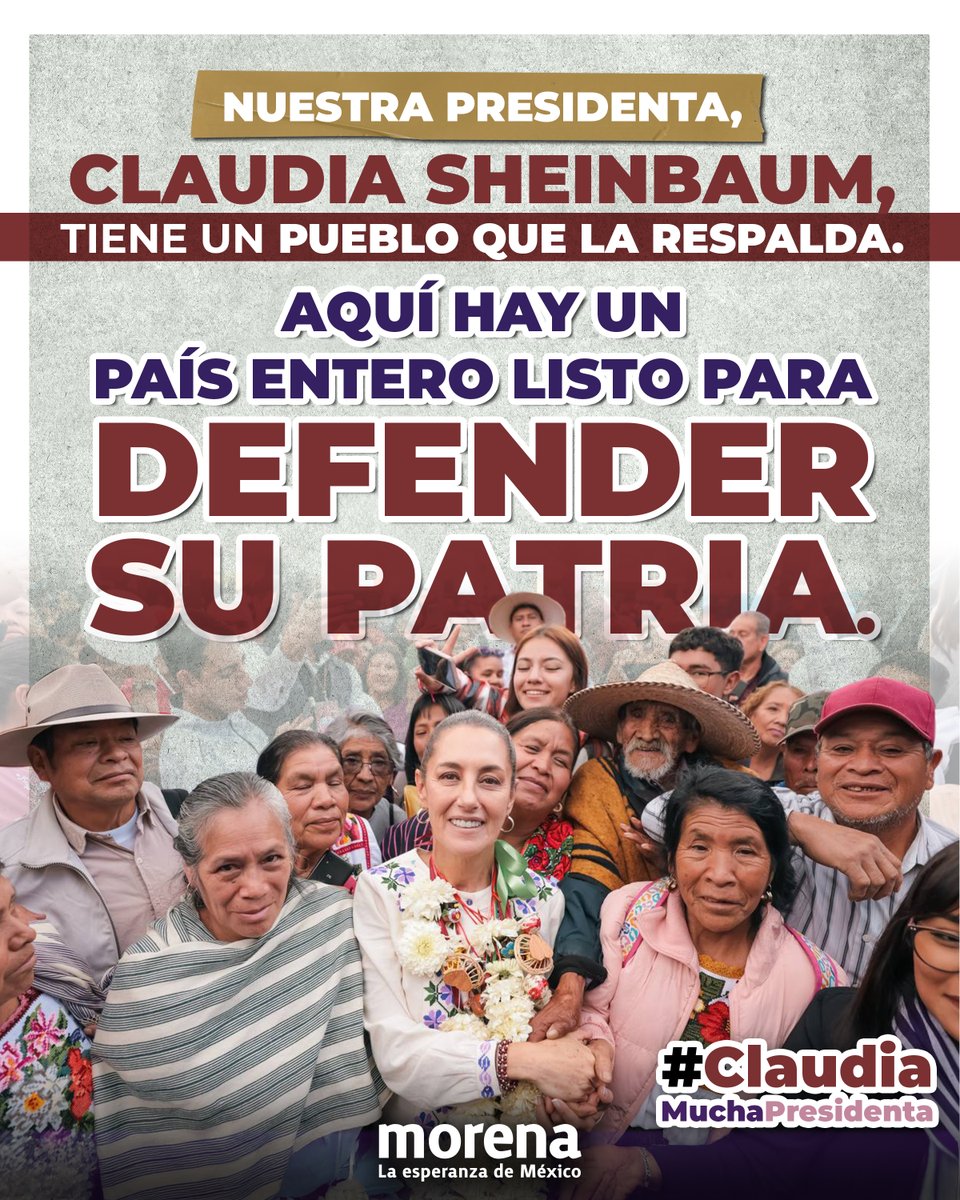 PartidoMorenaMx's tweet photo. El pueblo de México respalda a su Presidenta y la acompaña en su defensa por la soberanía nacional.

Nuestro país no cederá ante presiones externas. La dignidad, independencia y autodeterminación de México no se venden, ni se negocian.

Con el pueblo todo, sin el pueblo, nada.

#ClaudiaMuchaPresidenta