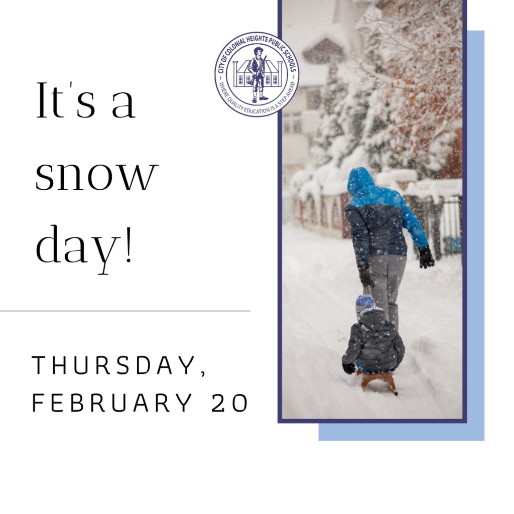 Colonial Heights Public Schools will be closed on Thursday, February 20th, 2025.