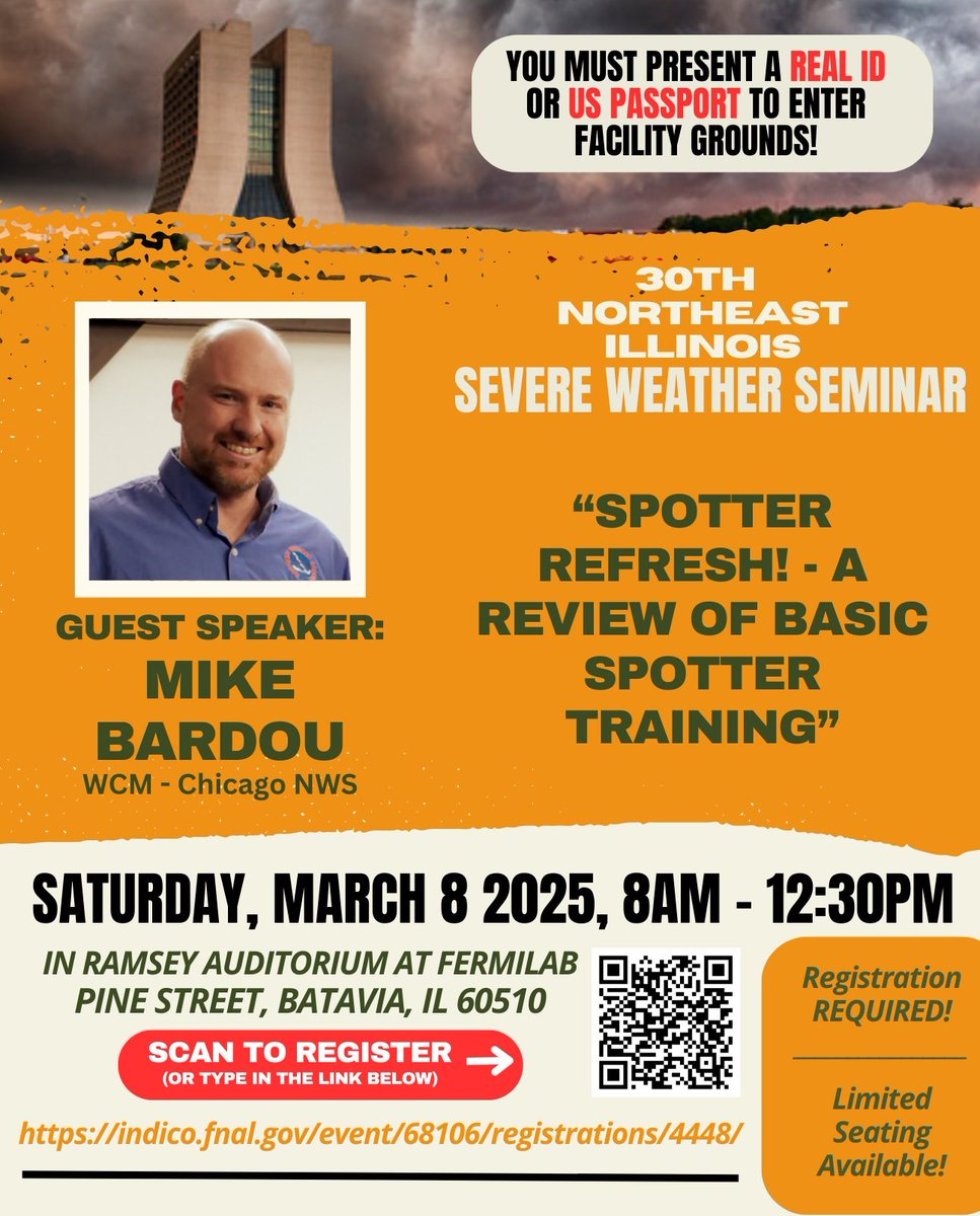 The 30th Northeast Illinois Severe Weather Seminar Guest Speaker Mike Bardou - WCM | NWS Chicago:

"Spotter Refresh! - A Review of Basic Spotter Training"

 **You must present a Real ID or Passport to enter Fermilab Grounds**

Register Here: indico.fnal.gov/event/68106/re…