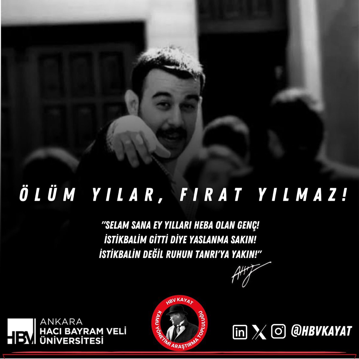 ÖLÜM YILAR, FIRAT YILMAZ!
Gençliğin ideali, vatan aşkıyla dolu bir yürek,
Adalet için savaşan, yılmayan bir bilek.

10 yıl önce bugün, Ege Üniversitesi’nde bölücü terör örgütü mensupları tarafından şehit edilen #FıratYılmazÇakıroğlu’nu rahmetle anıyoruz