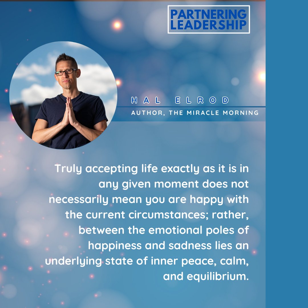 Inner peace isn’t about being happy all the time—it’s about accepting life’s ups and downs with calm and balance. Embrace the moment as it is. 

Listen to this episode:
partneringleadership.com/299-a-new-dawn…