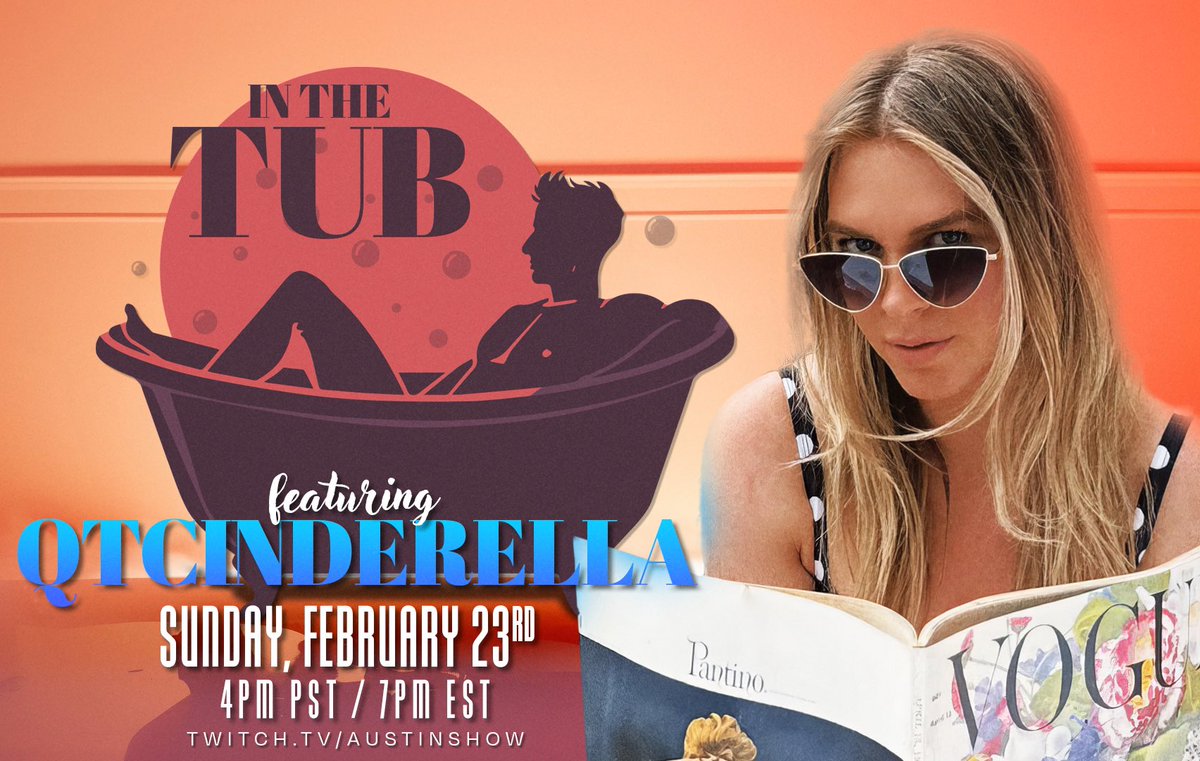 DOUBLE FEATURE OF IN THE TUB! 

Friday I take a bath w/ <a href="/DougDougFood/">DougDoug</a> 
Sunday I take a bath w/ <a href="/qtcinderella/">QTCinderella</a> 

Friday 2/21 6PM PST/9PM EST 
Sunday 2/23 4PM PST/7PM EST

Call (213)-262-8883 to leave us a voicemail and be featured
Twitch.tv/AustinShow