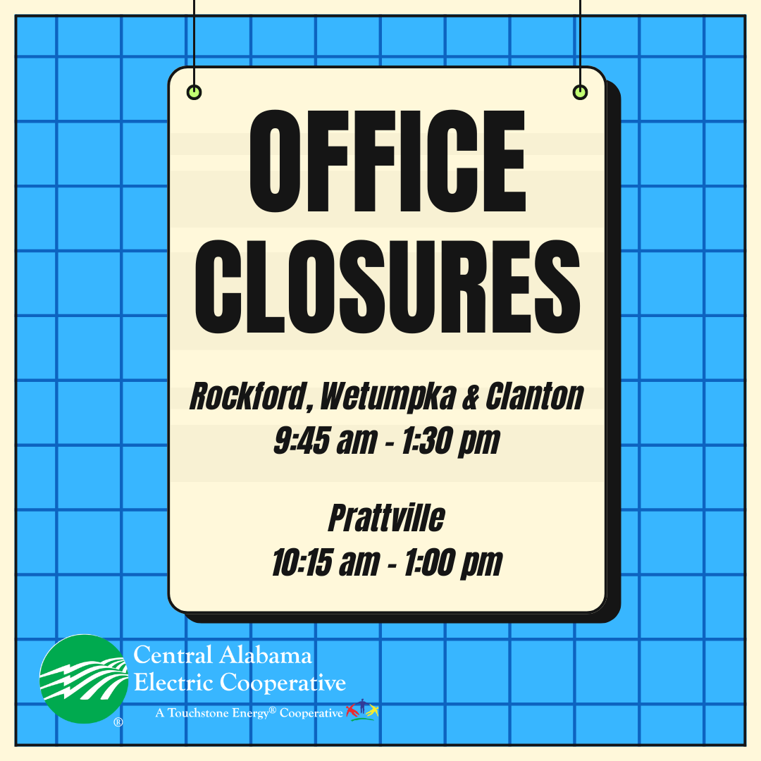 Our offices we be closed for the following hours on Wednesday, March 19:
Prattville: 10:15 a.m. - 1 p.m.
Rockford, Clanton &amp; Wetumpka: 9:45 a.m. - 1:30 p.m.