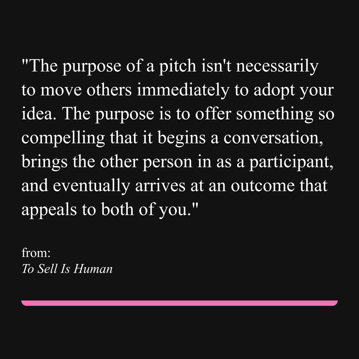DanielPink's tweet photo. "A great pitch isn’t about convincing—it’s about connecting. 

Start a conversation, bring others in, and let the best ideas emerge." https://t.co/PfDGmja5XJ