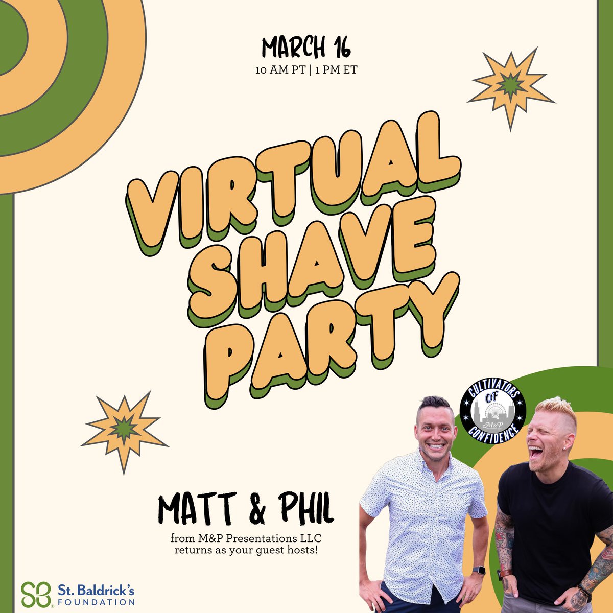 St. Baldrick's Foundation (@stbaldricks) on Twitter photo If you're ready to help #ConquerKidsCancer, then sign up to join us on March 16 for our virtual head- shaving party! Matt and Phil from <a href="/MPPresentations/">M&P Presentations</a> will be hosting again this year, guaranteeing a fun and energetic virtual event. Sign up today: ow.ly/6rjX50V1AGo If you're ready to help #ConquerKidsCancer, then sign up to join us on March 16 for our virtual head- shaving party! Matt and Phil from <a href="/MPPresentations/">M&P Presentations</a> will be hosting again this year, guaranteeing a fun and energetic virtual event. Sign up today: ow.ly/6rjX50V1AGo