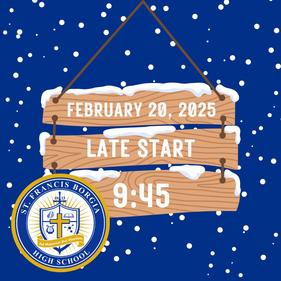 St. Francis Borgia High School will have a Late Start- Snow Schedule on Thursday February 20, 2025.  It will also be a dress down/ dress warm day.  Please check your e-mail for more information. #WeAreBorgia