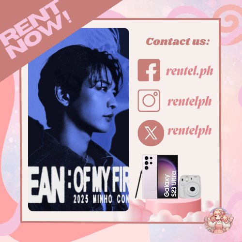 PHONE RENTAL SERVICE: OPEN | MINHO MEAN: OF MY FIRST in Manila — March 16, 2025 — New Frontier Theater

let's upgrade your concert experience with S23 ULTRA 🤳

✅️ 512GB ready! you'll never worry in storage even if you use 4k setting!
✅️ 100x zoom
✅️ with free use of