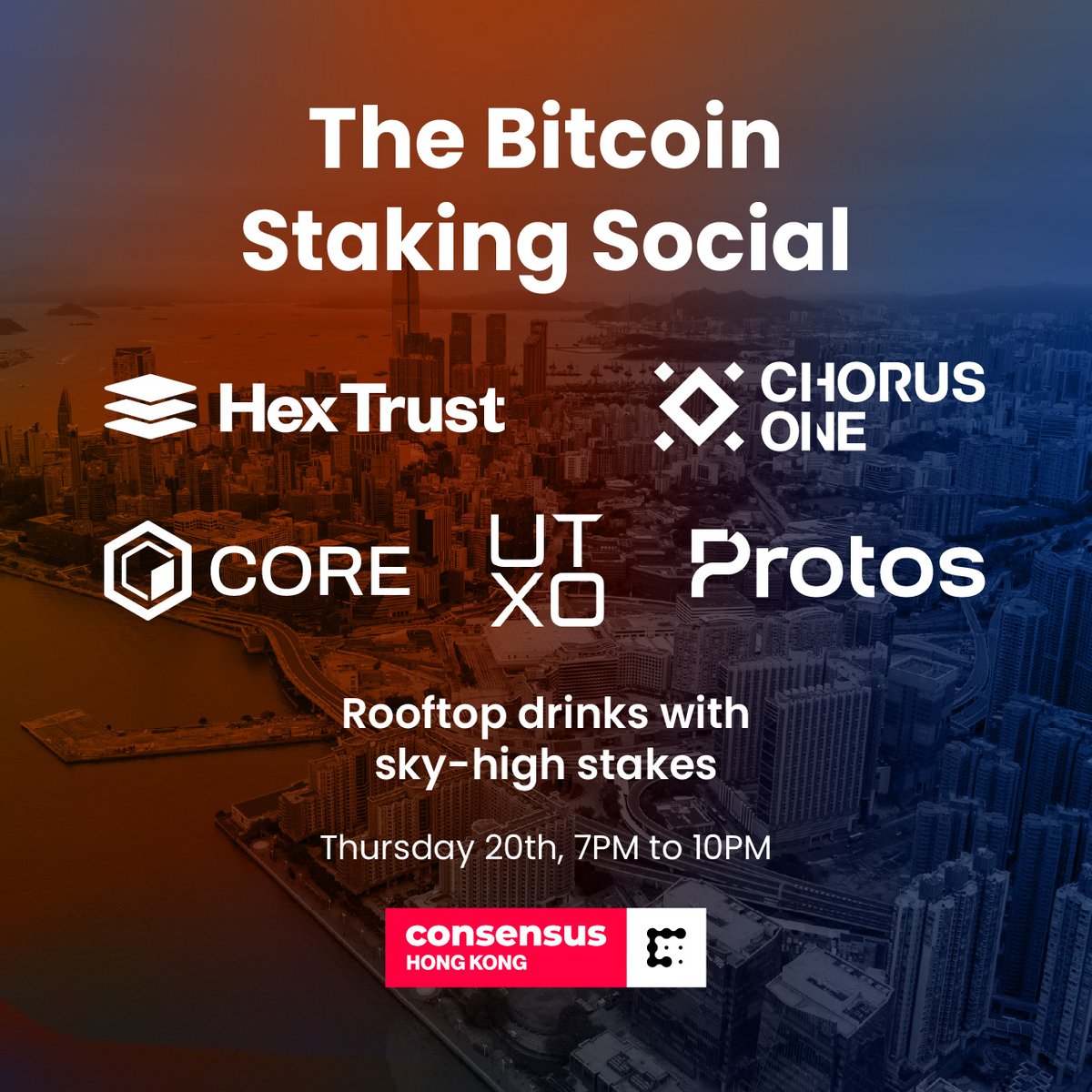 💫 Our Bitcoin Staking Social during @consensus_hk Hong Kong is TONIGHT!  Sign-up below 👇 Hex Trust, @ChorusOne , @Coredao_Org , @UTXOmgmt and  Protos invite you to an exclusive evening of networking, drinks,