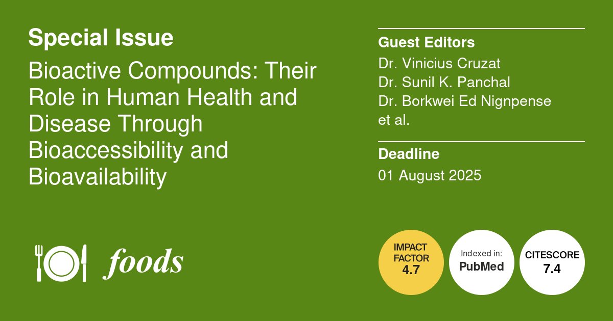 Foods_MDPI's tweet photo. #foodsmdpi Call for papers📣
🎉Special Issue "#Bioactive #Compounds: Their Role in Human Health and Disease Through #Bioaccessibility and #Bioavailability"
📅Deadline: 1 August 2025
📌Link: https://t.co/x6piOZLM0q https://t.co/iygiehJk4L