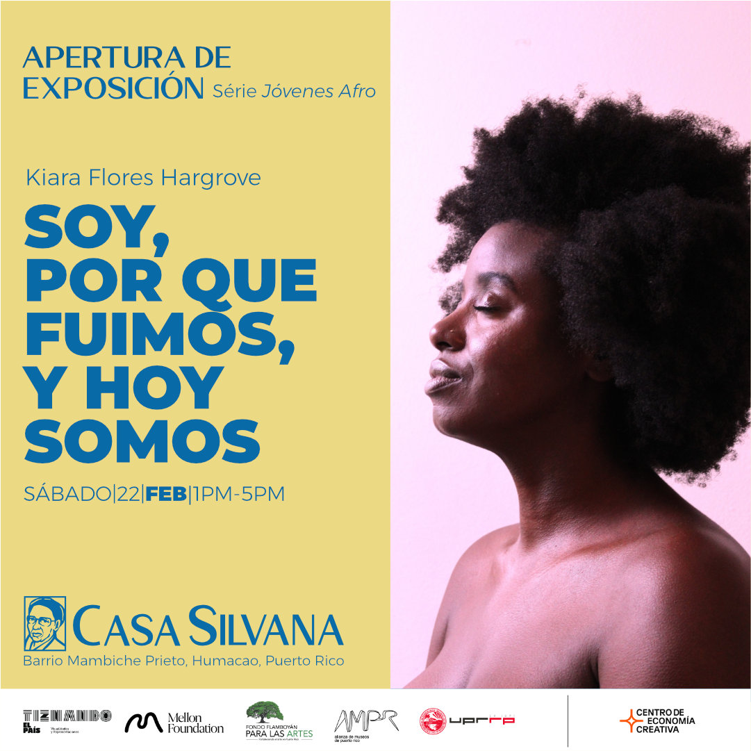 CASA SILVANA - APERTURA EXPOSICIÓN

Apertura de la exposición "Soy, por que Fuimos, y hoy Somos" de Kiara Flores Hargrove el sábado 22 de febrero  de 1:00 a 5:00 pm.

Casa Silvana en el Barrio Mambiche Prieto de Humacao. Información: (787) 240-4603 / 285-6053.