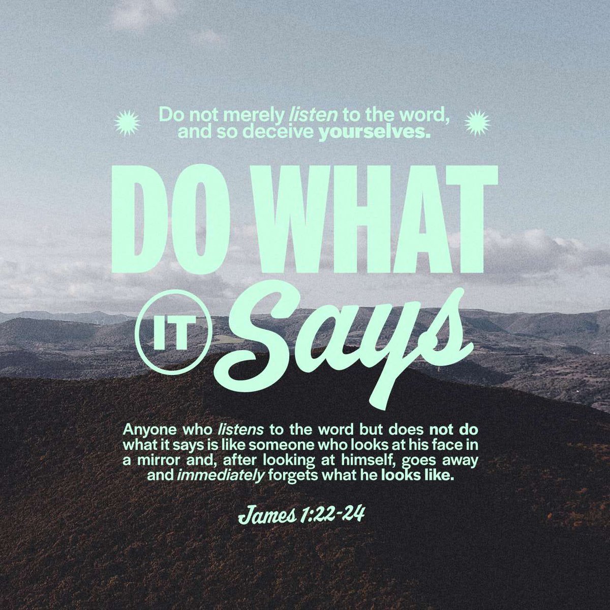 Be a doer of the Word, THEN God will bless you.