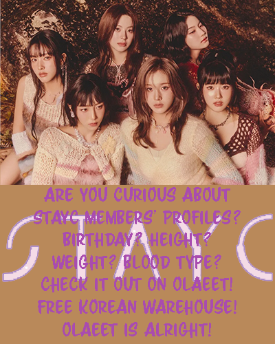 Olaeet_Com's tweet photo. Are you curious about STAYC members' profiles?
Birthday? Height? Weight? Blood type?
Check it out on Olaeet!
Free Korean Warehouse!
Olaeet is Alright!
https://t.co/3rD9ciTege
#stayc #kpopgirlgroups #kpopprofile #koreanshopping #koreanwarehouse #kpoptwt https://t.co/D8KvCKwfmR