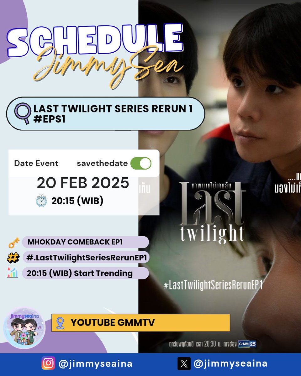 jimmyseaina's tweet photo. ִֶָ𓂃 ࣪˖ ִֶָ 𝐉𝐈𝐌𝐌𝐘𝐒𝐄𝐀 𝐒𝐂𝐇𝐄𝐃𝐔𝐋𝐄 ་༘࿐
—Last Twilight Series RERUN #EPS1—
🗓️ TODAY
⏰ : 20.15 (WIB)
📍: Youtube GMMTV
🔑: MHOKDAY COMEBACK EP
#️⃣: #.LastTwilightSeriesRerunEP1
📈 : 20.15 (WIB) (START TREND)
#JimmySea #jimmyseaschedule https://t.co/rQ2kHfhzTF