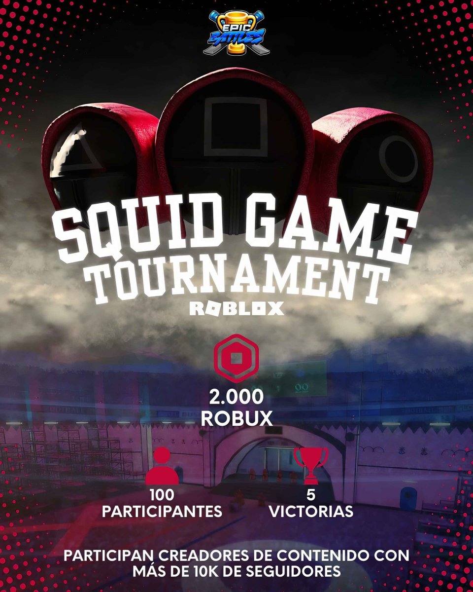 🚨 TORNEO DE SQUID GAMES EN EPIC BATTLES 🦑

PREMIO 💰 2,000 ROBUX

📌 Requisitos para entrar: 

- Ser Influencer de la comunidad mayor a 10k seguidores. 
- Seguir a <a href="/EpicBattlesRB/">👑Epic Battles⚔️</a> y <a href="/EpicStudios_ES/">Epic Studios en Español</a>.
- Darle RT y Fav al post.
- Comentar abajo "Participo".

#Roblox #SquidGame