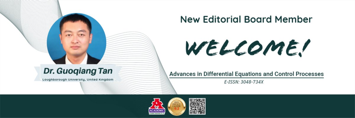 ADECP_Acad_Pub's tweet image. 📍Let us warmly welcome Dr. Guoqiang Tan as the new member of our ADECP&apos;s Editorial Board.

Dr. Guoqiang Tan
Loughborough University
United Kingdom
Interests: #optimalcontrol, #neuralnetworks, state estimation, #stabilityanalysis

ojs.acad-pub.com/index.php/ADEC…
