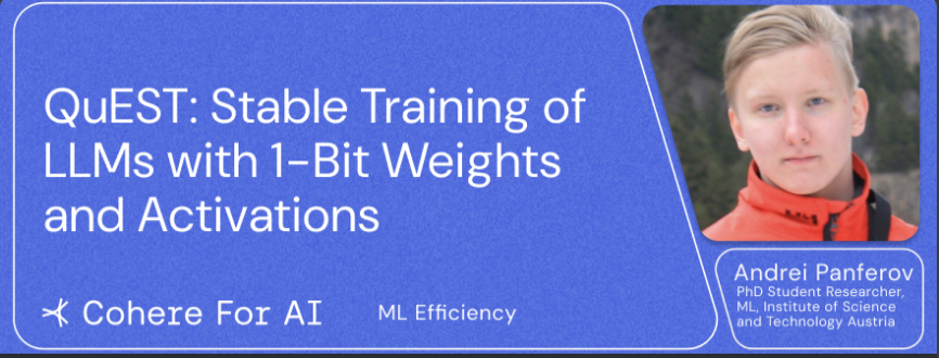 We will have <a href="/black_samorez/">black_samorez</a> presenting his work on low-bit pre-training at <a href="/CohereForAI/">Cohere For AI</a> next week (stable training at 1 bit weights + activations) -- continuing our theme of low bit training. Looking forward :)

To join in, fill the form at: tinyurl.com/C4AICommunityA…