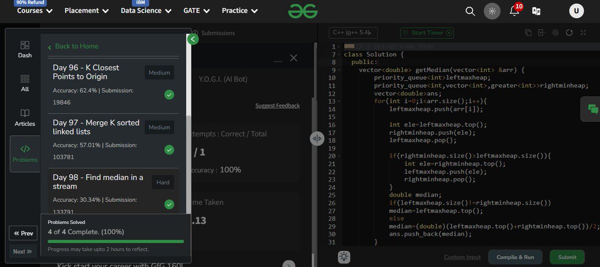 UdayIge's tweet image. #GfG160: 160 days of problem-solving! 🚀

✅ Day 98: Find median in a stream done.

#geekstreakchallenge
#geekstreak2024 #gfg160

@geeksforgeeks