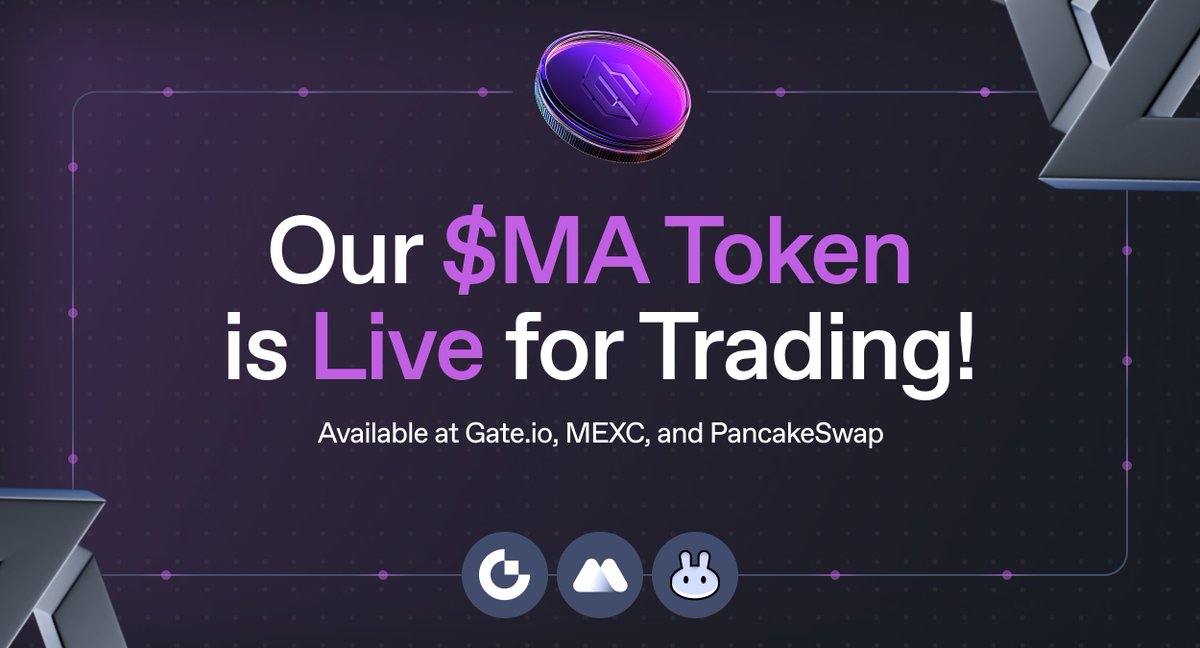 Our $MA token is live for trading!

Official exchange links:

🔗 Gate.io: gate.io/trade/MA_USDT

🔗 MEXC: mexc.com/exchange/MA_US…

🔗 PancakeSwap: pancakeswap.finance/?inputCurrency…

CA: 0xb5Ab5cF2e2c686aE43F01F23859F3a55a8629C1C

Trade $MA now! 🚀