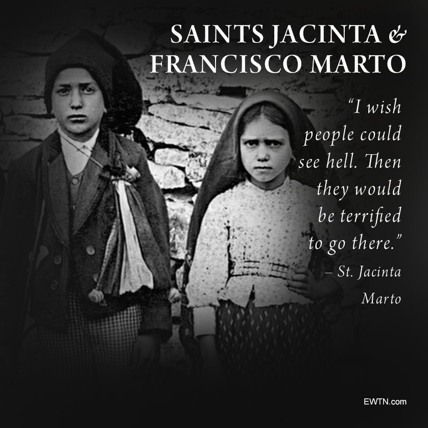 EWTN's tweet image. O My Jesus
forgive us our sins
and save us from the fires of hell.
Lead all souls to heaven
especially those most in need
of Thy mercy, Amen

Today is the feast of these Fatima visionaries. They made small sacrifices in reparation for the sins of the world
ewtn.com/catholicism/de…